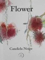 Flower di Candida Noise edito da WritersEditor