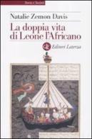 La doppia vita di Leone l'Africano di Natalie Zemon Davis edito da Laterza