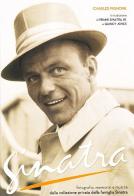 Sinatra. Fotografie, memorie e musica dalla collezione privata della famiglia Sinatra. Con CD Audio di Charles Pignone edito da White Star