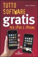 Tutto software gratis per iPod e iPhone di Silvia Ponzio edito da Mondadori Informatica