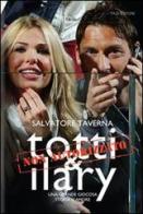 Totti & Ilary. Una grande giocosa storia d'amore di Salvatore Taverna edito da Fazi