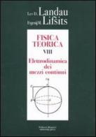 Fisica teorica vol.8 di Lev D. Landau, Evgenij M. Lifsits edito da Editori Riuniti Univ. Press