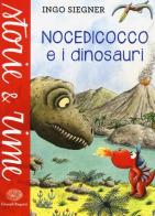 Nocedicocco e i dinosauri. Ediz. a colori di Ingo Siegner edito da Einaudi Ragazzi