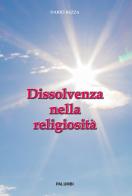 Dissolvenza nella religiosità di Dario Rezza edito da Edizioni Palumbi