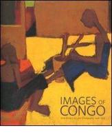 Images of Congo. Anne Eisner's art and ethnography, 1946-1958 edito da 5 Continents Editions