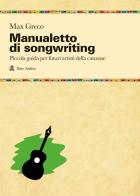 Manualetto di songwriting di Max Greco edito da Audino