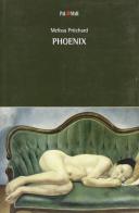 Phoenix di Melissa Pritchard edito da Palomar