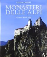 Monasteri delle Alpi. Ediz. illustrata di Letizia Caselli, Andrea Fasolo, Barbara Fatini edito da Arsenale