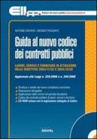 Guida al nuovo codice dei contratti pubblici. Con CD-ROM di Antonio Cirafisi, Oronzo Passante edito da Grafill