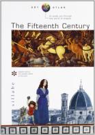 Art Atlas. The Fifteenth Century di Emilia Bartolotti, Camilla Torna edito da Sillabe