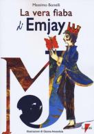 La vera fiaba di EmJay (The king of pop) di Massimo Bonelli edito da Lupetti