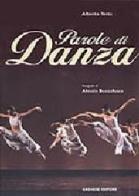 Parole di danza di Alessio Buccafusca, Alberto Testa edito da Gremese Editore