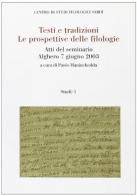Testi e tradizioni. Le prospettive delle filologie. Atti del seminario (Alghero, 7 giugno 2003) edito da CUEC Editrice