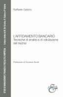 L' affidamento bancario. Tecniche di analisi e di valutazione del rischio di Raffaele Galano edito da Eurilink