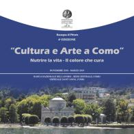 Cultura e arte a Como. Nutrire la vita-Il colore che cura. Rassegna di pittura 4ª edizione (Como, novembre 2018-marzo 2019). Ediz. italiana e inglese edito da Studio Byblos