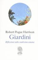 Giardini. Riflessioni sulla condizione umana di Robert Pogue Harrison edito da Fazi