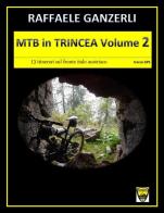 MTB in trincea vol.2 di Raffaele Ganzerli edito da Youcanprint