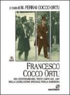 Francesco Cocco Ortu nel centenario del Testo Unico del 1907 sulla legislazione della Sardegna edito da AM&D