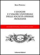 I luoghi e i valori universali delle società operaie molisane di Edilio Petrocelli edito da Volturnia Edizioni