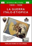La guerra italo-etiopica (1935-1936) di Pierluigi R. Di Colloredo edito da Chillemi