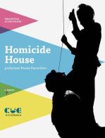 Homicide house di Emanuele Aldrovandi edito da Cue Press