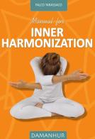 Manual for inner harmonization di Falco Tarassaco edito da Devodama