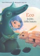 Eco la fata della natura. Ediz. a colori di Duaan Enova edito da Picarona Italia