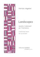 Landscapes. Musiche tradizionali per fisarmonica-Traditional music for accordion. Ediz. bilingue di Patrizia Angeloni edito da Youcanprint