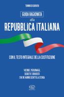 Guida ragionata alla Repubblica Italiana. Vicende, personaggi, segreti e curiosità che ne hanno scritto la storia edito da Edizioni Clichy