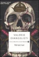Veracruz di Valerio Evangelisti edito da Mondadori