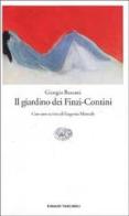 Il giardino dei Finzi Contini di Giorgio Bassani edito da Einaudi