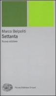 Settanta di Marco Belpoliti edito da Einaudi