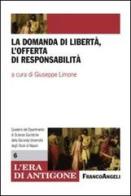 La domanda di libertà, l'offerta di responsabilità edito da Franco Angeli