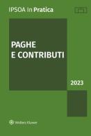 Paghe e contributi 2023 edito da Ipsoa