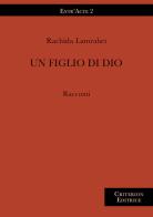 Un figlio di Dio di Rachida Lamrabet edito da Criterion