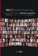 BREI, book real estate Italy. I protagonisti e i progetti del Real estate in Italia 2012. Ediz. italana e inglese edito da Il Sole 24 Ore