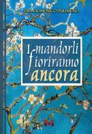 I mandorli fioriranno ancora di Domenico Pulimeno edito da Milella