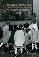 Comunicare il patrimonio: l'arte incontra i giovani alle Gallerie degli Uffizi. 1970-2020 edito da Sillabe