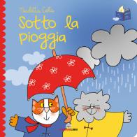 Sotto la pioggia. Librotti gatti. Ediz. a colori di Nicoletta Costa edito da Liscianilibri