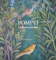 Pompei. La domus romana. Ediz. illustrata edito da Silvana
