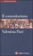 Il comunitarismo di Valentina Pazé edito da Laterza