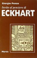 Invito al pensiero di Eckhart di Giorgio Penzo edito da Ugo Mursia Editore