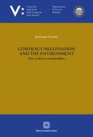 Contract negotiation and the environment. New tools for sustainability di Josephine Cuozzo edito da Edizioni Scientifiche Italiane