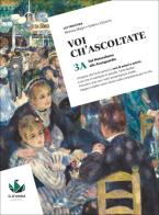 Voi ch'ascoltate. Per le Scuole superiori. Con e-book vol.3A di Monica Magri, Valerio Vittorini edito da D'Anna