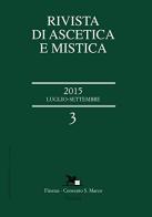 Rivista di ascetica e mistica (2015) vol.3 edito da Nerbini