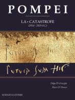 Pompei. La catastrofe (2014-2020 d.C.) di Helga Di Giuseppe, Marco Di Branco edito da Scienze e Lettere