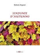Sinfonie d'autunno di Roberta Negroni edito da Este Edition