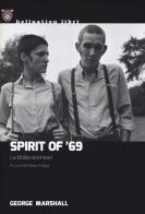 Spirit of '69. La bibbia skinhead di George Marshall edito da Red Star Press