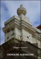 Cronache albasicane di Calogero Andolina edito da Youcanprint