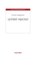 Qohèlet rejected di Daniele Gaggianesi edito da Schena Editore